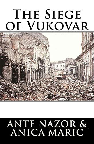 The Siege of Vukovar von Createspace Independent Publishing Platform