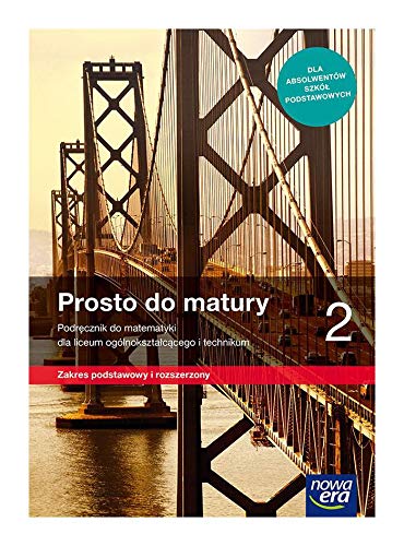Prosto do matury 2 Matematyka Podręcznik Zakres podstawowy i rozszerzony: Szkoła ponadpodstawowa
