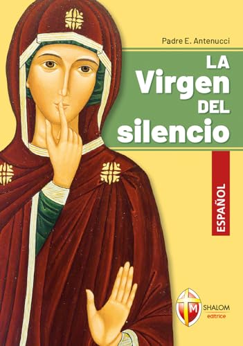 La Virgen del silencio (La Madre di Dio) von Editrice Shalom