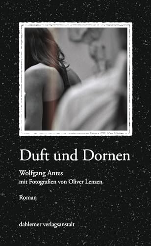 Duft und Dornen von dahlemer verlagsanstalt