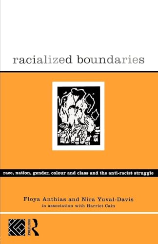 Racialized Boundaries: Race, Nation, Gender, Colour and Class and the Anti-Racist Struggle von Routledge