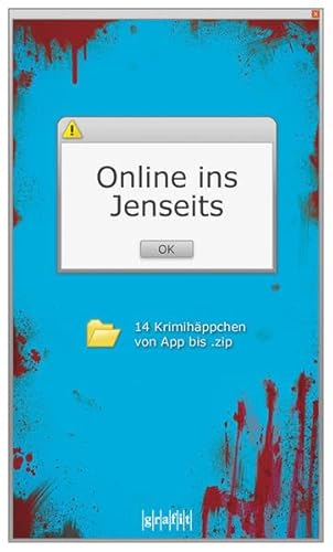 Online ins Jenseits. Krimihäppchen von App bis .zip