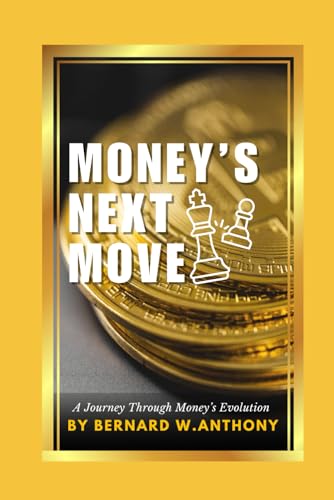 Money's Next Move: A Journey Through Money's Evolution von Independently published