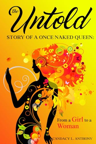The Untold Story of A Once Naked Queen.: From a Girl to a Woman. von Mercedes Monden