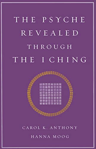 The Psyche Revealed Through the I Ching