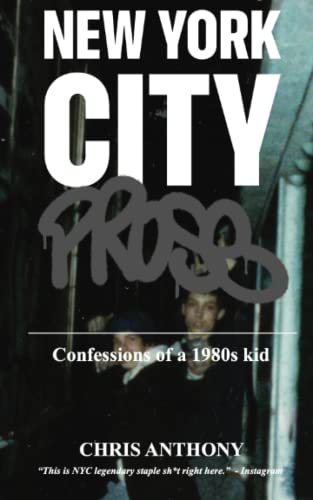 New York City Prose: Confessions of a 1980s Kid