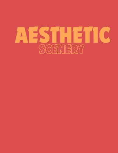 Aesthetic Scenery