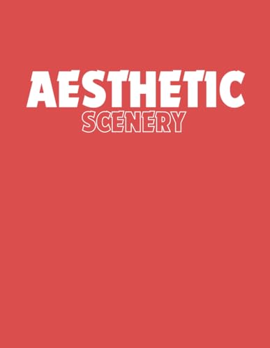 Aesthetic Scenery