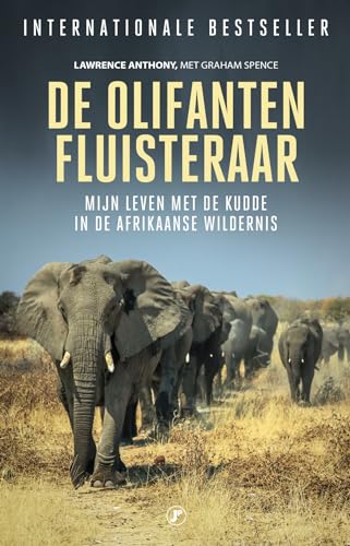 De olifanten fluisteraar: mijn leven met de kudde in de Afrikaanse wildernis
