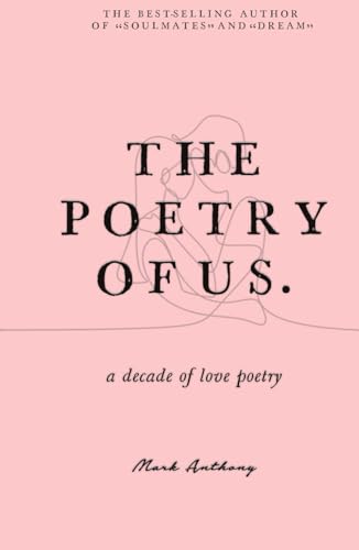 The Poetry of Us: A decade of Love Poetry The Poetry of Us: A decade of Love Poetry von Vagabond