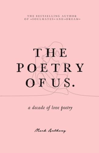 The Poetry of Us: A decade of Love Poetry The Poetry of Us: A decade of Love Poetry von Vagabond Ltd.