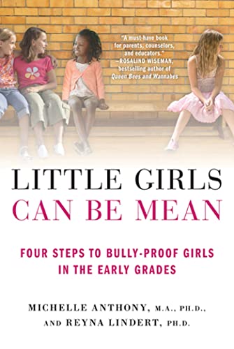 Little Girls Can Be Mean: Four Steps to Bully-proof Girls in the Early Grades von St. Martin's Griffin