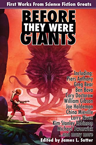 Before They Were Giants: First Works from Science Fiction Greats (Planet Stories, 28, Band 28)