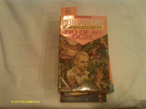 Bio of an Ogre: The Autobiography of Piers Anthony to Age 50 Bio of an Ogre: The Autobiography of Piers Anthony to Age 50
