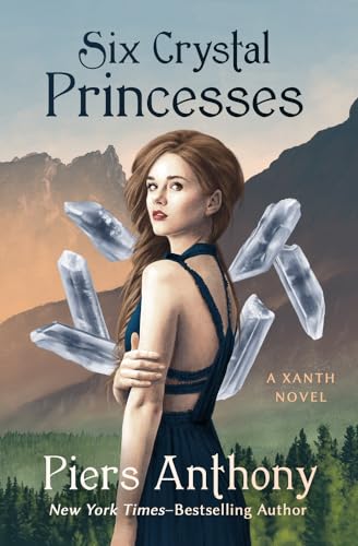 Six Crystal Princesses (The Xanth Novels)
