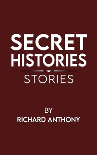 Secret Histories: Stories von Independently published