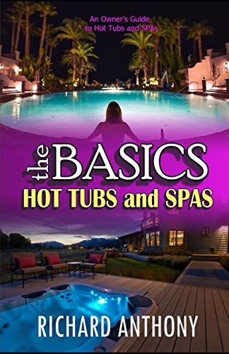theBASICS: Hot Tubs and Spas von Independently Published