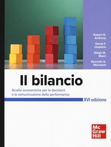 Il bilancio. Analisi economiche per le decisioni e la comunicazione della performance (Economia e discipline aziendali) von McGraw-Hill Education