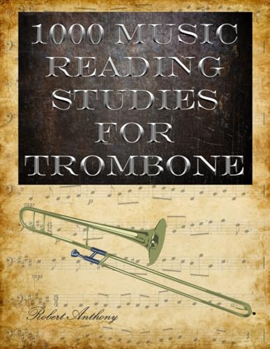 1000 Music Reading Studies for Trombone