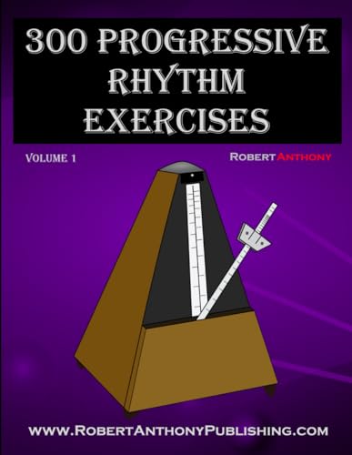 300 Progressive Rhythm Exercises Volume 1 von Independently published