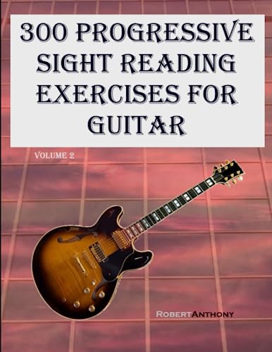 300 Progressive Sight Reading Exercises for Guitar: Volume 2 von Independently published