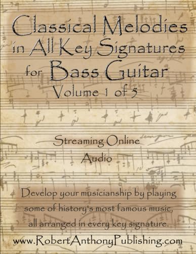 Classical Melodies in All Key Signatures for Bass Guitar: Volume 1 of 5 von Independently published