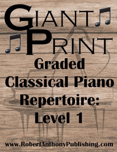 GIANT PRINT Graded Classical Piano Repertoire: Level 1 von Independently published