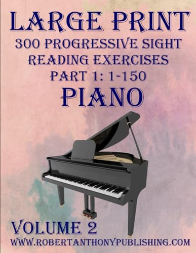 Large Print 300 Progressive Sight Reading Exercises for Piano: Volume 2, Part 1 von Independently published