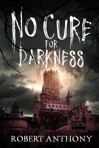 No Cure for Darkness von Independently published