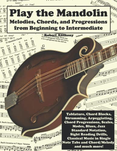 Play the Mandolin: Melodies, Chords, and Progressions from Beginning to Intermediate