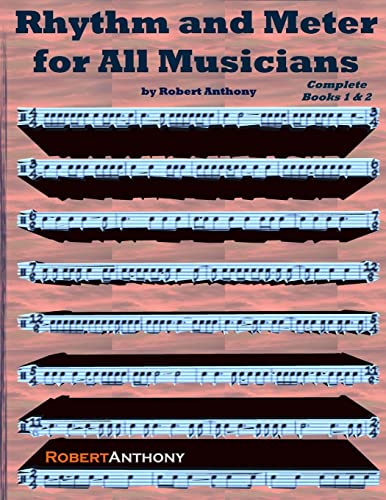 Rhythm and Meter for All Musicians Complete von CREATESPACE