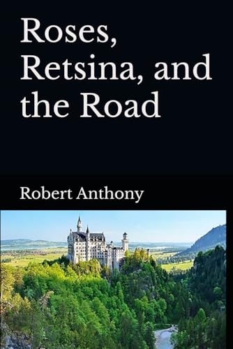 Roses, Retsina, and the Road von Independently published