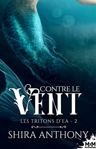 Contre le vent: Les Tritons d'Ea, T2