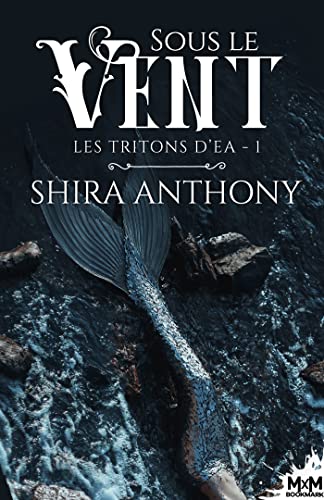 Sous le vent: Les Tritons d'Ea, T1 von MXM BOOKMARK