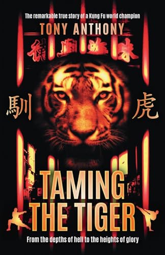 Taming the Tiger: From the depths of hell to the heights of glory
