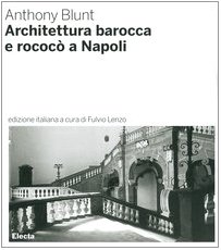 Architettura barocca e rococò a Napoli von Mondadori Electa