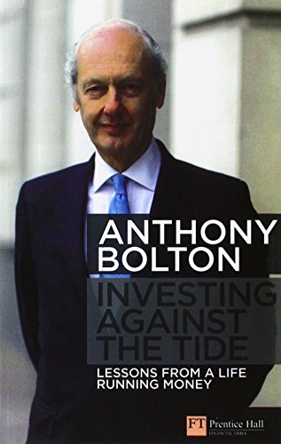Investing Against the Tide: Lessons From a Life Running Money von Pearson Education Limited