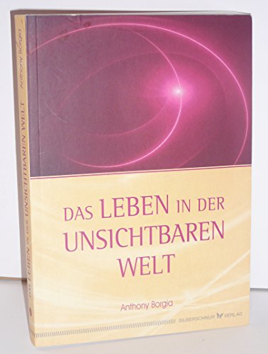 Das Leben in der Unsichtbaren Welt