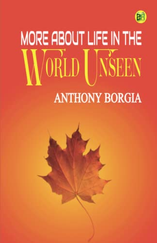 More About Life in the World Unseen