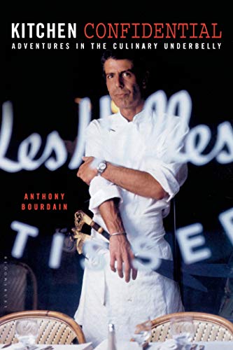 Kitchen Confidential: Adventures in the Culinary Underbelly Kitchen Confidential: Adventures in the Culinary Underbelly