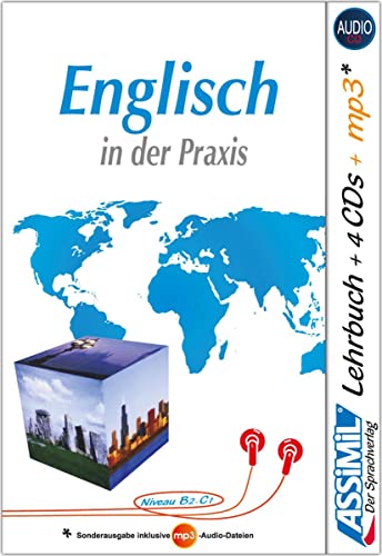 ASSiMiL Selbstlernkurs für Deutsche / Assimil Englisch in der Praxis: Lehrbuch + 4 Audio-CDs + 1 mp3-CD ‒ Niveau B2‒C1 (Perfezionamenti) von Assimil