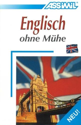 ASSiMiL Selbstlernkurs für Deutsche: Assimil. Englisch ohne Mühe. Lehrbuch mit 600 Seiten, 110 Lektionen, 200 Übungen + Lösungen