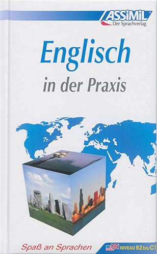 ASSiMiL Selbstlernkurs für Deutsche: Englisch in der Praxis (für Fortgeschrittene), Lehrbuch: Britisches und amerikanisches Englisch von Assimil-Verlag GmbH
