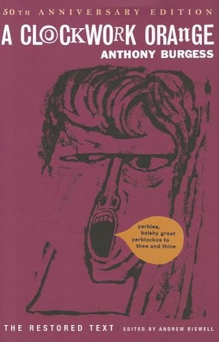 A Clockwork Orange: The Restored Edition A Clockwork Orange: The Restored Edition