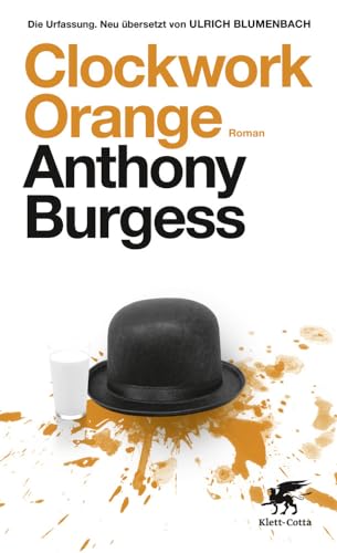 Clockwork Orange: Roman von Klett-Cotta Verlag