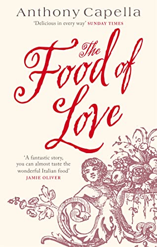 The Food Of Love: Anthony Capella
