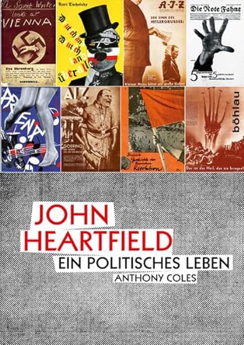John Heartfield: Ein politisches Leben von Bhlau-Verlag GmbH