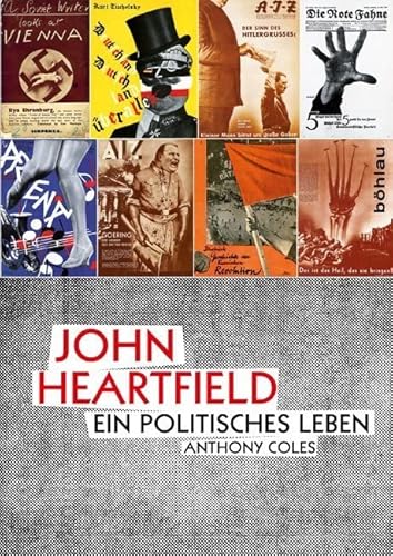John Heartfield: Ein politisches Leben von Böhlau Verlag Köln