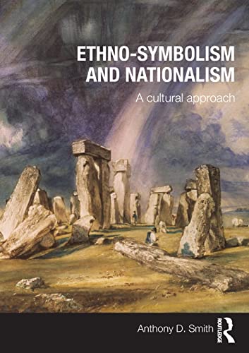 Ethno-symbolism and Nationalism: A Cultural Approach von Routledge