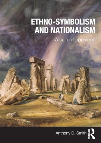 Ethno-symbolism and Nationalism: A Cultural Approach